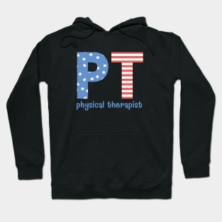 Physical Therapy 4th of July Patriotic Hoodie